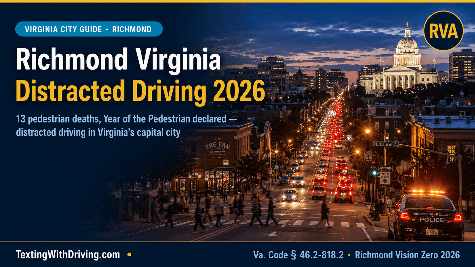 Richmond Virginia Distracted Driving 2026: City Statistics, Laws and What Every Driver Must Know 1 Richmond Virginia distracted driving 2026 Broad Street at dusk with Capitol dome showing 13 pedestrian deaths in 2025 Year of the Pedestrian declared and Richmond high injury network where 76 percent of fatalities occur in 9 percent of roads